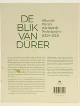 De blik van Dürer - Albrecht Dürers reis door de Nederlanden (1520-1521) – foto 2 – kavel bij De Kringwinkel, Antwerpen