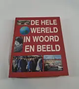 Informatief boek 'De hele wereld in woord en beeld' door T. van der Velde – kavel bij De Kringwinkel, Geraardsbergen