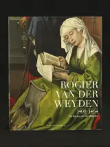 Rogier Van Der Weyden 1400-1464 De Passie van de Meester Davidsfonds/Leuven – kavel bij De Kringwinkel, Antwerpen