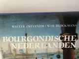 De Bourgondische Nederlanden - Hardcover boek over geschiedenis en kunst – foto 3 – kavel bij De Kringwinkel, Heverlee