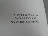 Boek de wederopbouw van Aarschot na wereldoorlog I – foto 3 – kavel bij De Kringwinkel, Diest