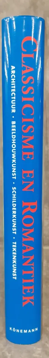 Boek: Classicisme en Romantiek: Architectuur - Beeldhouwkunst - Schilderkunst - Tekenkunst 1750-1848 – foto 3 – kavel bij De Kringwinkel, Gent
