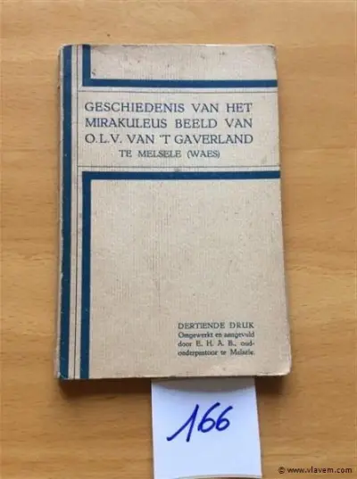 Boek : Geschiedenis OLV van 'T Gaverland – kavel bij Vlavem