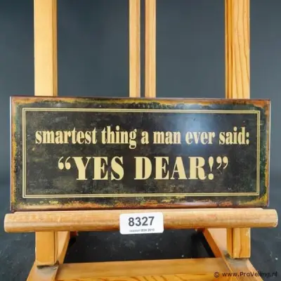 Metalen wandbord met een verweerde, antieke look en de tekst 'smartest thing a man ever said – kavel bij ProVeiling, Wageningen
