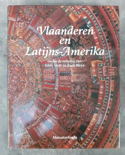 Boek: Vlaanderen en Latijns-Amerika - 500 jaar confrontatie en métissage – kavel bij De Kringwinkel, Gent