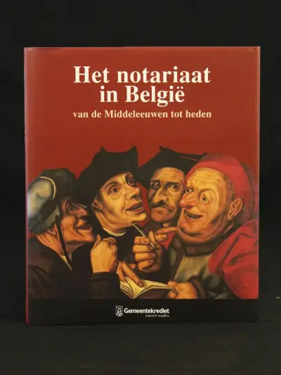 Het notariaat in België van de Middeleeuwen tot heden- onder leiding van Claude Bruneel, Philippe Godding & Fred Stevens – Gemeentekrediet Groep Dexia – kavel bij De Kringwinkel, A