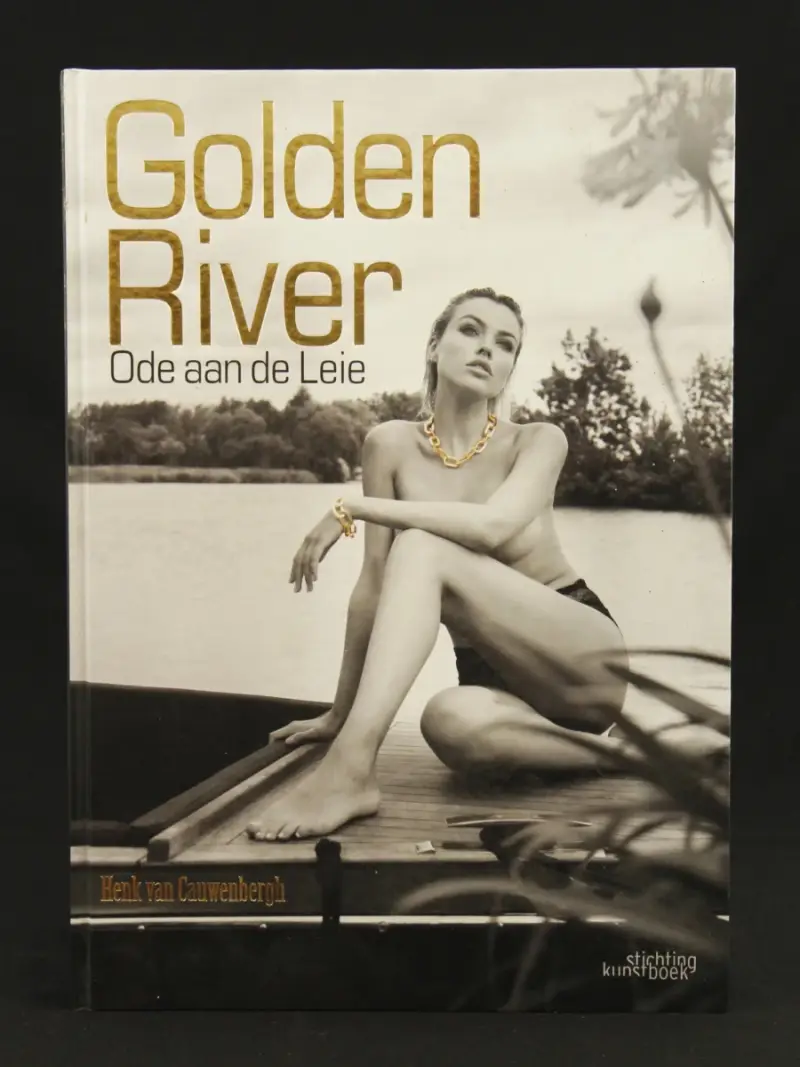 Golden River - Ode aan de Leie, Henk Van Cauwenbergh - Stichting Kunstboek – kavel bij De Kringwinkel, Antwerpen