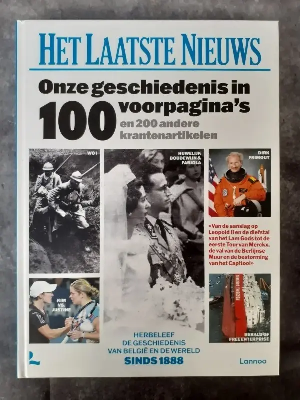 Boek: Het Laatste Nieuws: Onze geschiedenis in 100 voorpagina's en 200 andere krantenartikelen – kavel bij De Kringwinkel, Gent